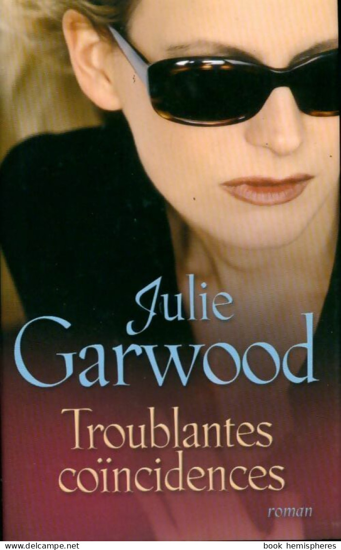 Troublantes Coïncidences (2008) De Julie Garwood - Andere & Zonder Classificatie