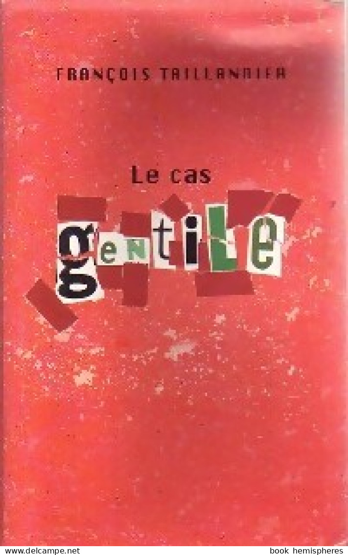 Le Cas Gentile (2001) De François Taillandier - Autres & Non Classés