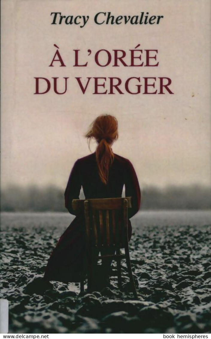 À L'orée Du Verger (2017) De Tracy Chevalier - Other & Unclassified