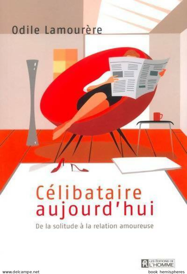 Célibataire Aujourd'hui (2003) De Odile Lamourère - Autres & Non Classés