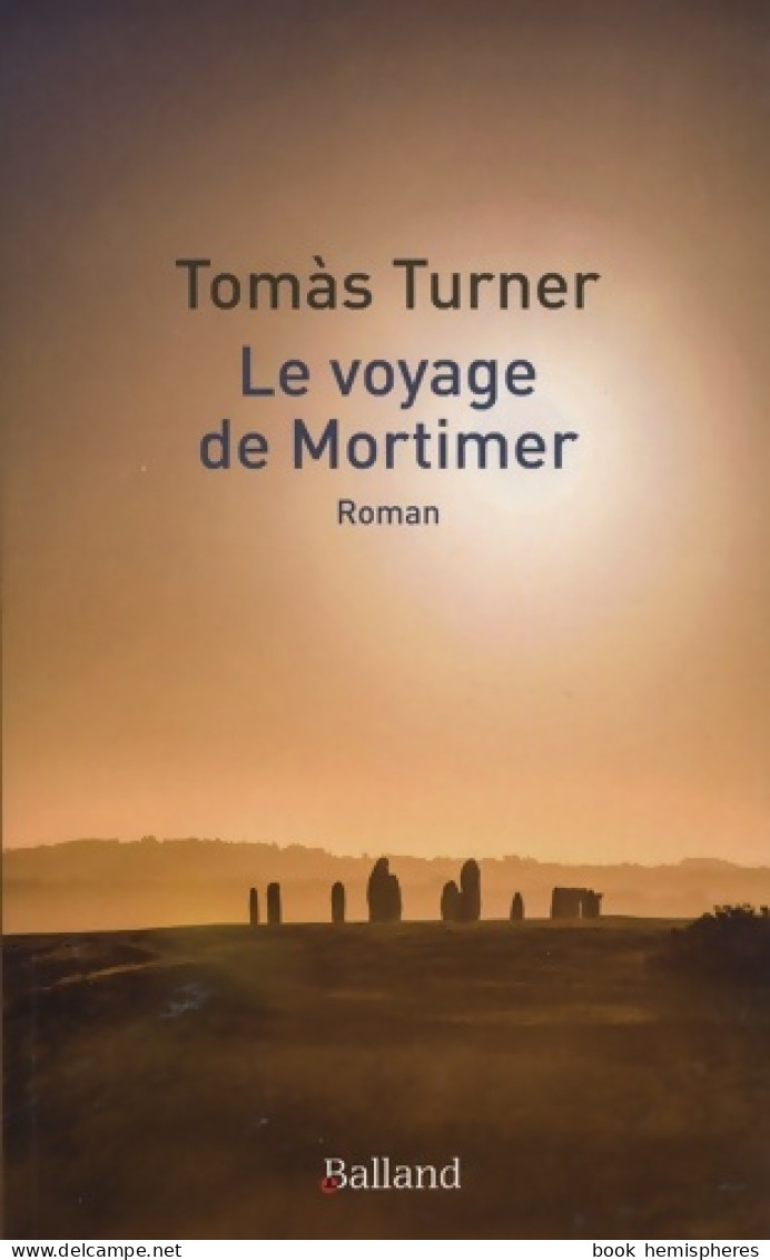 Le Voyage De Mortimer (2017) De Tomàs Turner - Andere & Zonder Classificatie