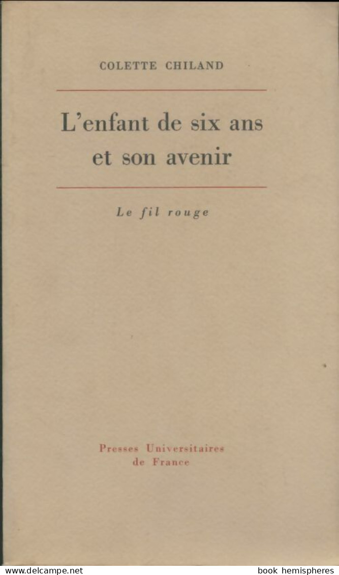 L'enfant De Six Ans Et Son Avenir (1973) De Colette Chiland - Psychology/Philosophy