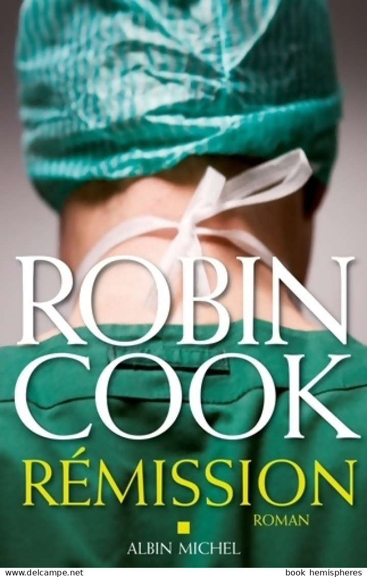 Rémission (2011) De Robin Cook - Altri & Non Classificati