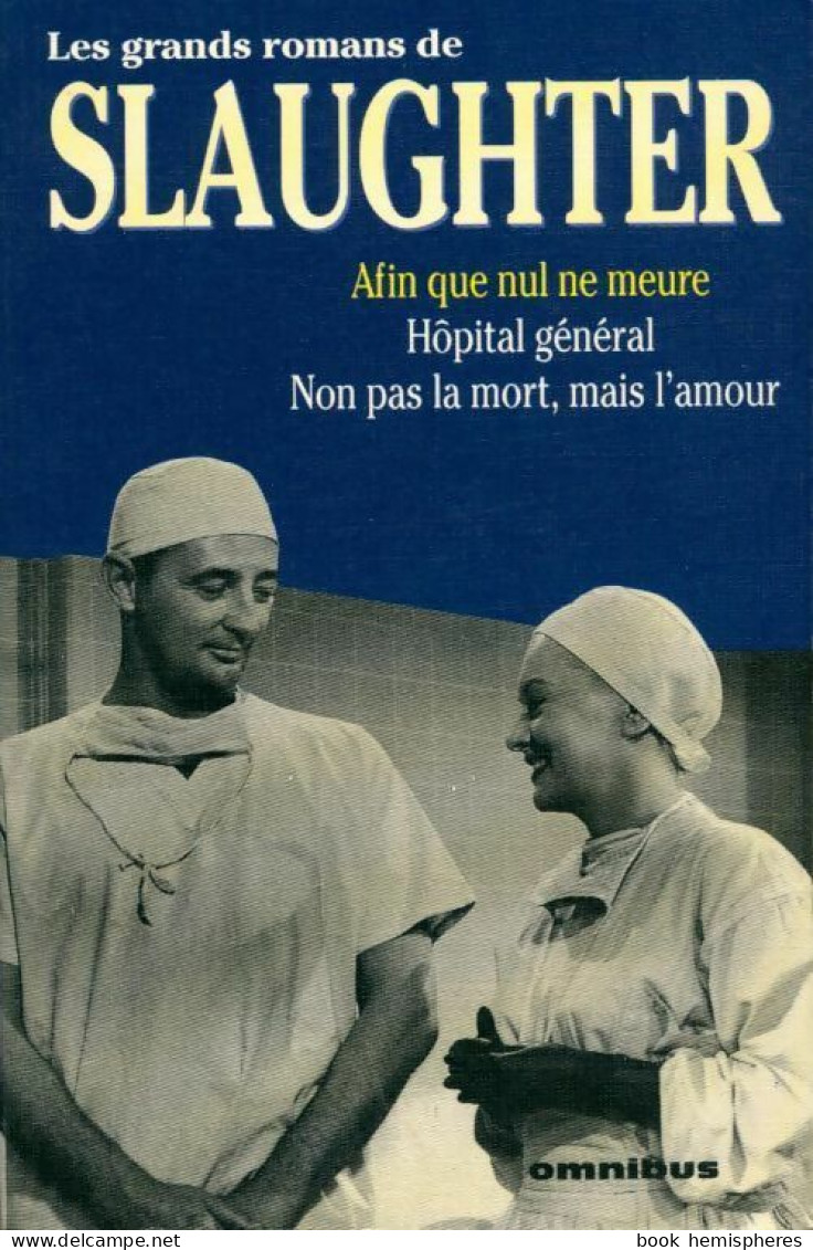 Afin Que Nul Ne Meure / Hôpital Général / Non Pas La Mort Mais L'amour (1995) De Frank Gill Slaughter - Other & Unclassified