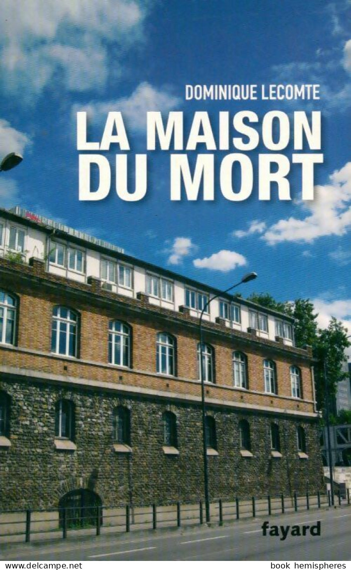 La Maison Du Mort (2010) De Dominique Lecomte - Other & Unclassified