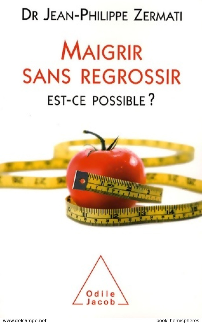 Maigrir Sans Regrossir : Est-ce Possible ? (2009) De Docteur Jean-Philippe Zermati - Salud