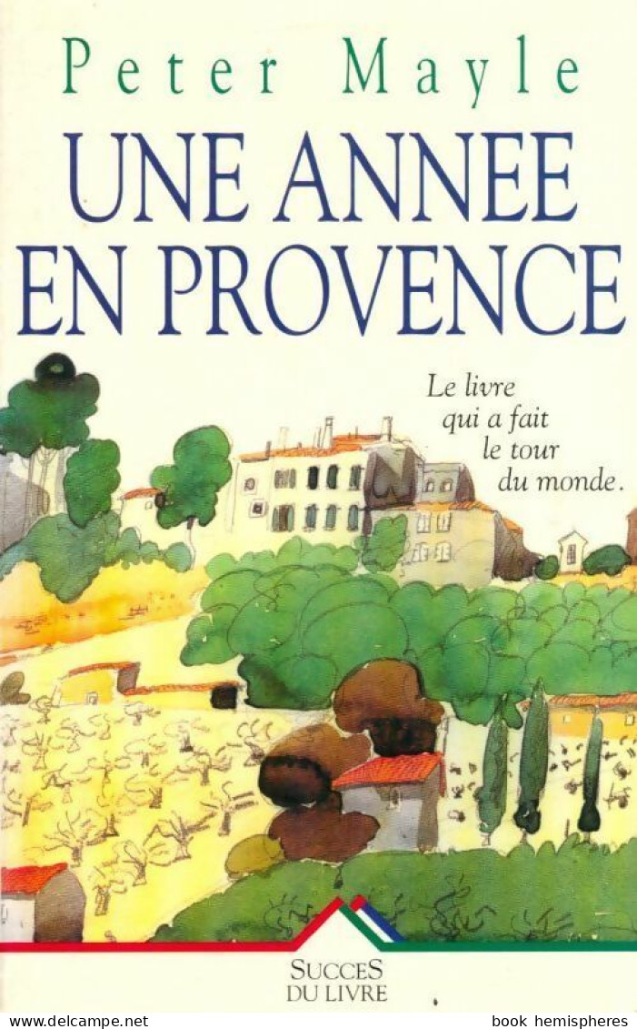 Une Année En Provence (1995) De Peter Mayle - Otros & Sin Clasificación