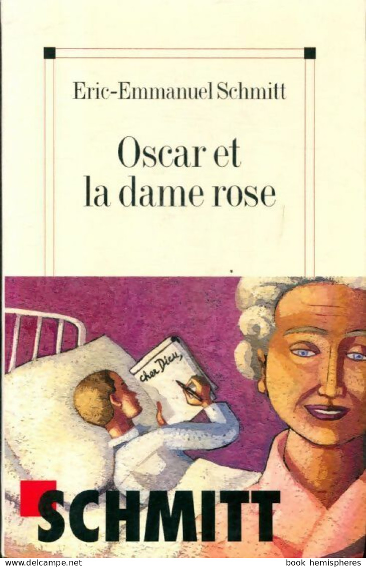 Oscar Et La Dame Rose (2002) De Eric-Emmanuel Schmitt - Autres & Non Classés