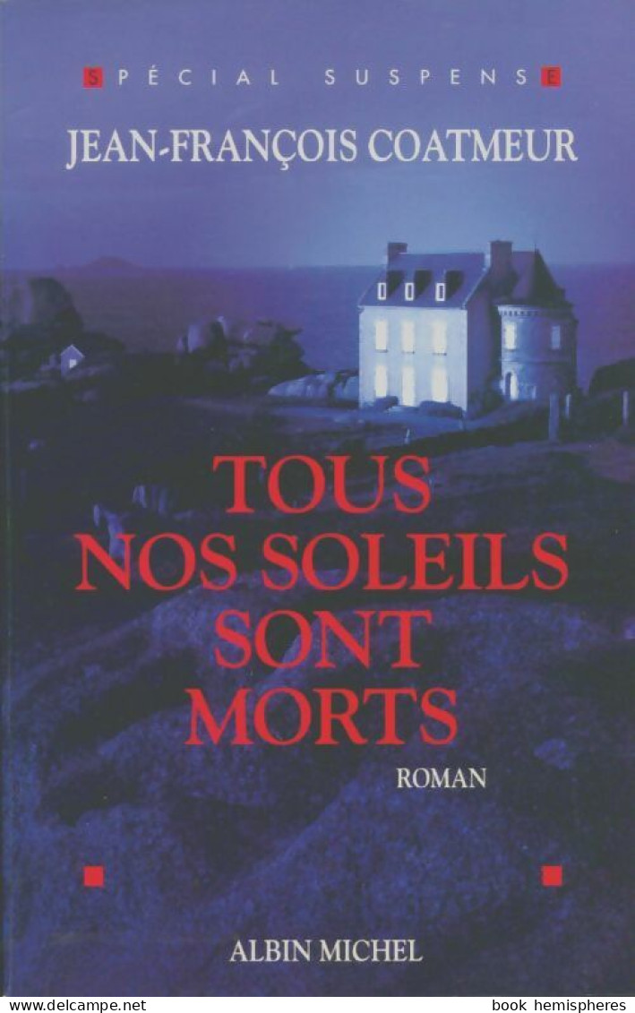 Tous Nos Soleils Sont Morts (2003) De Jean-François Coatmeur - Andere & Zonder Classificatie