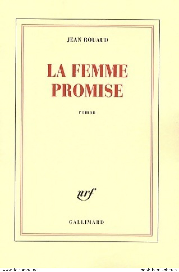 La Femme Promise (2009) De Jean Rouaud - Altri & Non Classificati