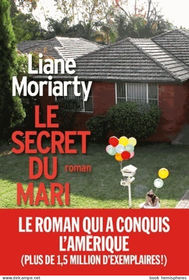 Le Secret Du Mari (2015) De Liane Moriarty - Sonstige & Ohne Zuordnung