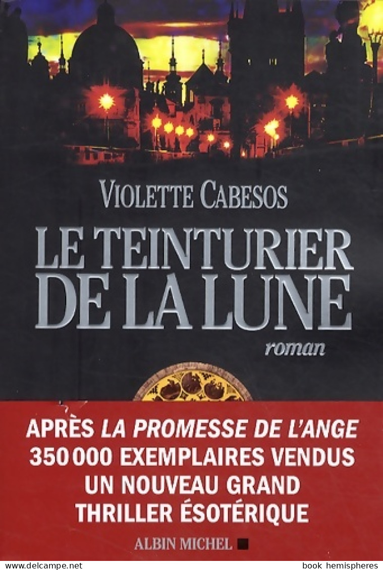 Le Teinturier De La Lune (2015) De Violette Cabesos - Autres & Non Classés