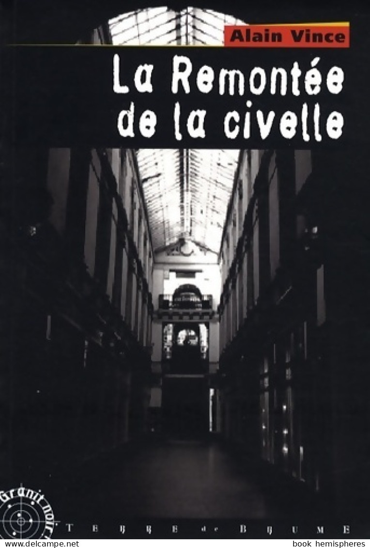La Remontée De La Civelle (2006) De Alain Vince - Otros & Sin Clasificación