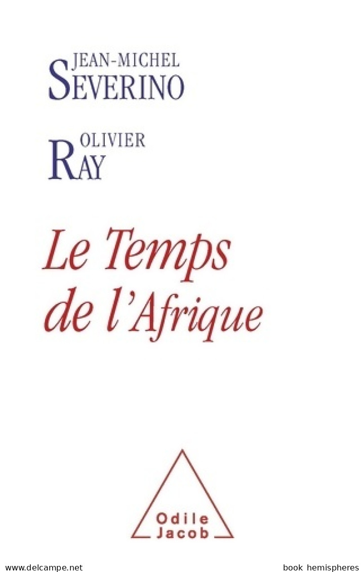 Le Temps De L'Afrique (2010) De Jean-Michel Sévérino - Storia