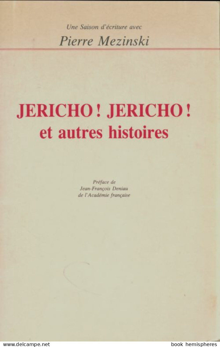 Jericho ! Jericho ! Et Autres Histoires (1994) De Pierre Mezinski - Altri & Non Classificati