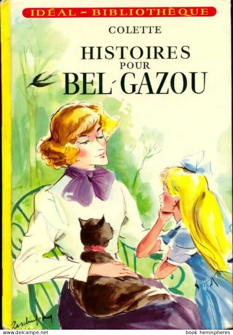 Histoires Pour Bel-Gazou (1972) De Colette - Autres & Non Classés