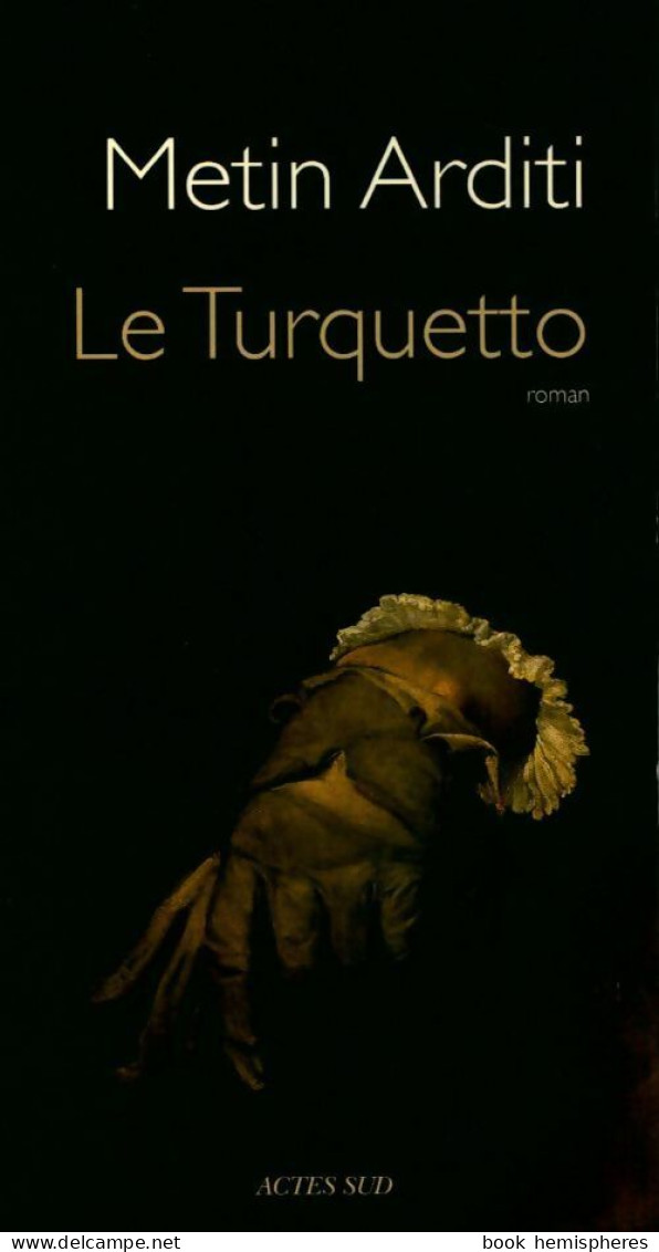 Le Turquetto (2011) De Metin Arditi - Sonstige & Ohne Zuordnung