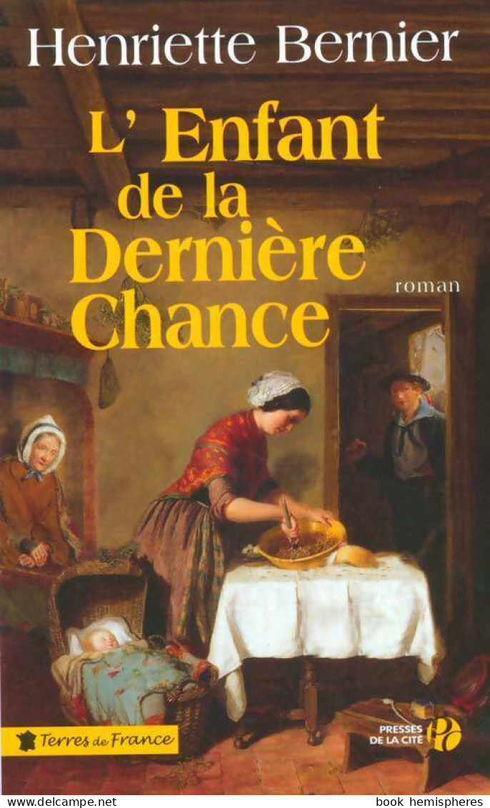L'enfant De La Dernière Chance (2006) De Henriette Bernier - Autres & Non Classés