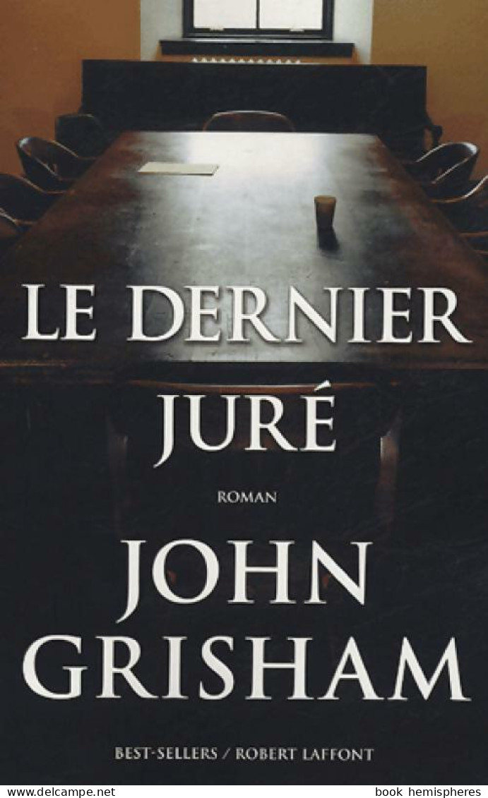 Le Dernier Juré (2005) De John Grisham - Autres & Non Classés