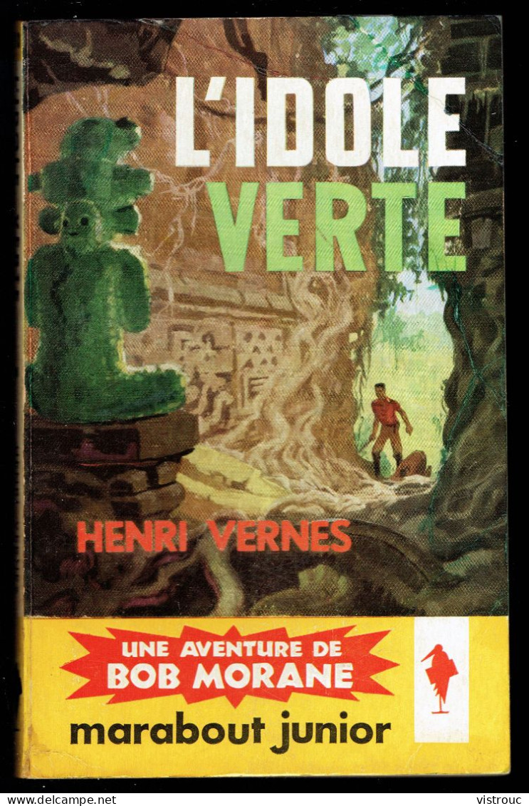 "BOB MORANE: L'Idole Verte", De Henri VERNES - MJ N° 110 -  Aventures - 1957. - Marabout Junior