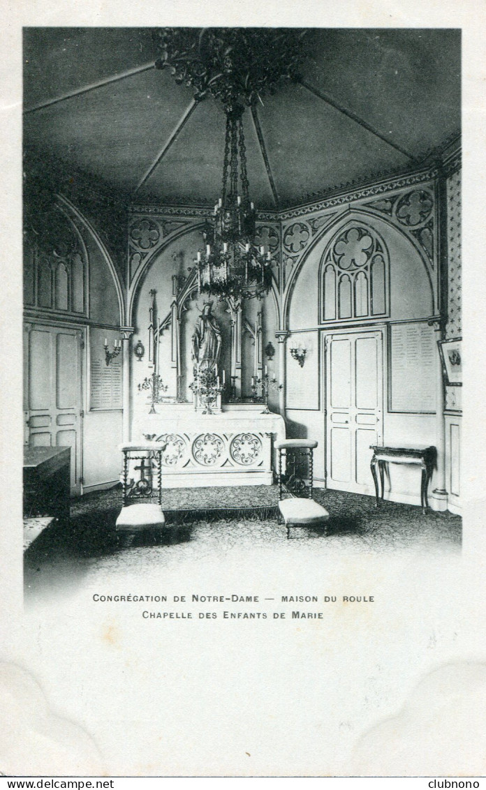 CPA -  PARIS - CONGREGATION DE N.DAME - MAISON DU ROULE - CHAPELLE DES ENFANTS DE MARIE - Kirchen