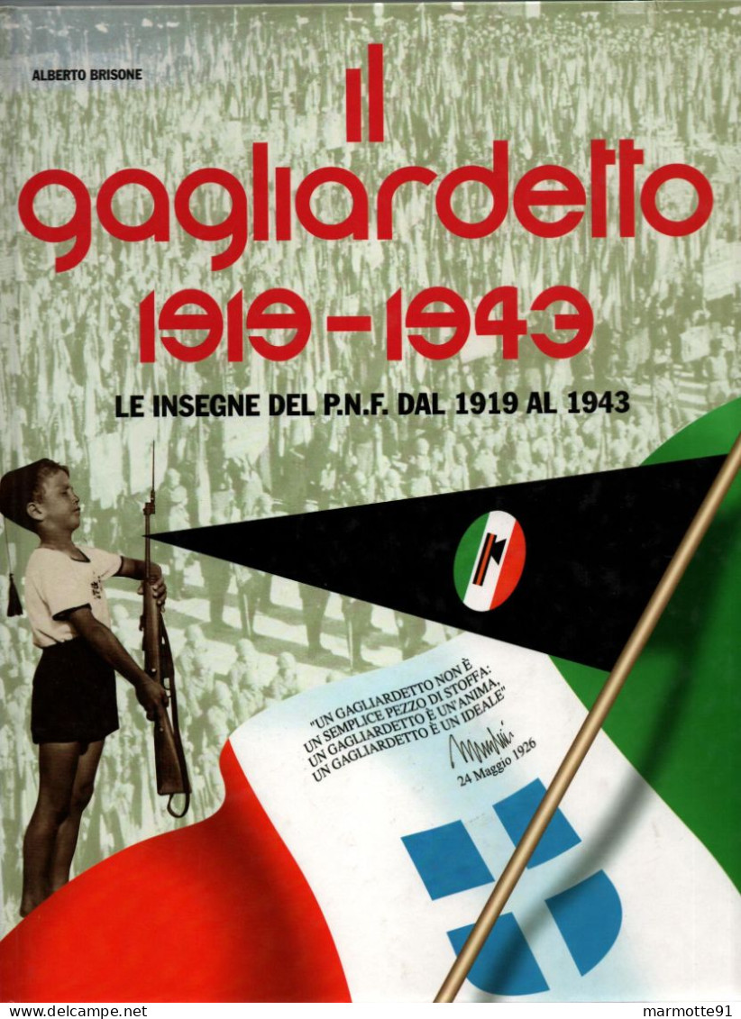 IL GAGLIARDETTO 1919 1943 INSEGNE DEL P.N.F. PNF ENSEIGNE DRAPEAU FANION ITALIE DUCE - 1939-45