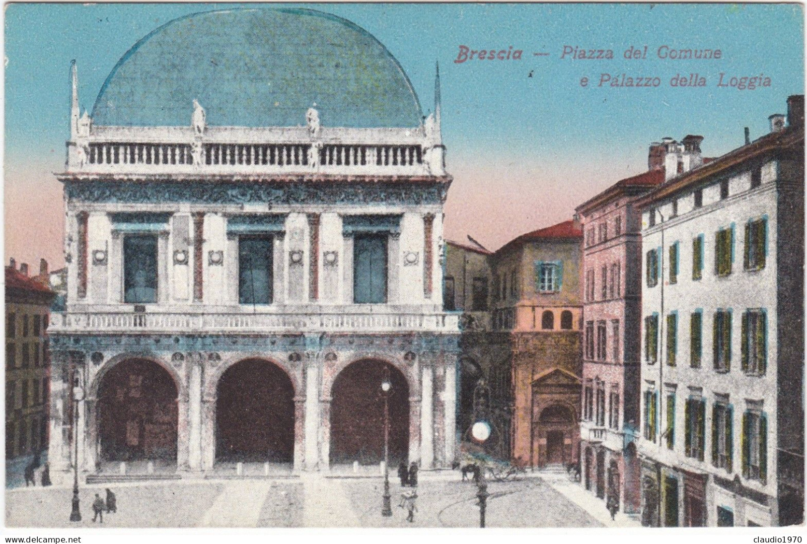 BRESCIA - CARTOLINA -  PIAZZA DEL COMUNE E PALAZZO DELLA LOGGIA - VIAGGIATA PER BRENO (BS) 1917 - Brescia