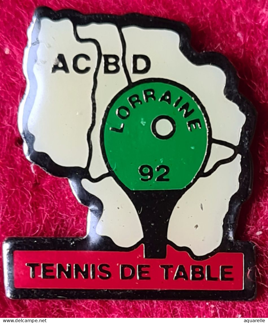 SUPER PIN'S "TENNIS DE Table" ACBD LORRAINE 92 En émail Vernissé Base Noire, Raquette Sur Contour Département 93 - Tenis De Mesa