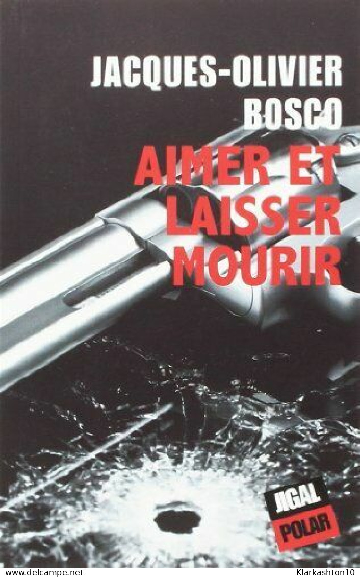 Aimer Et Laisser Mourir - Other & Unclassified
