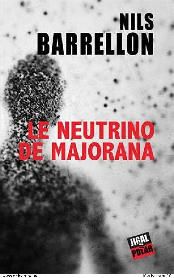 Le Neutrino De Majorana - Other & Unclassified