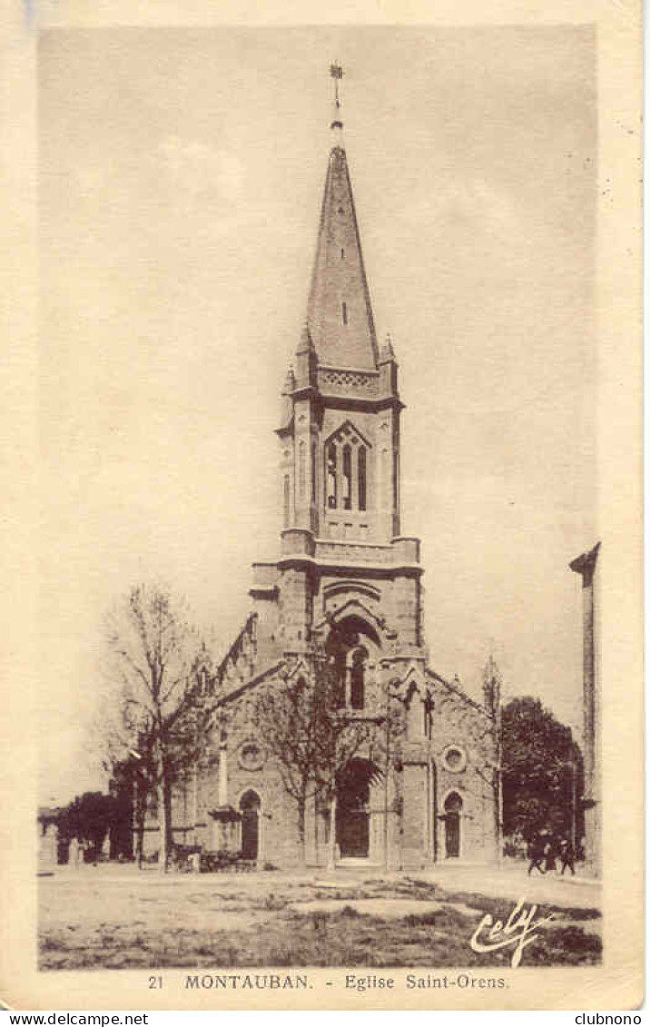 CPA - MONTAUBAN - EGLISE SAINT ORENS (TRES RARE CLICHE DE L'EGLISE AVEC SA FLECHE) - Montauban