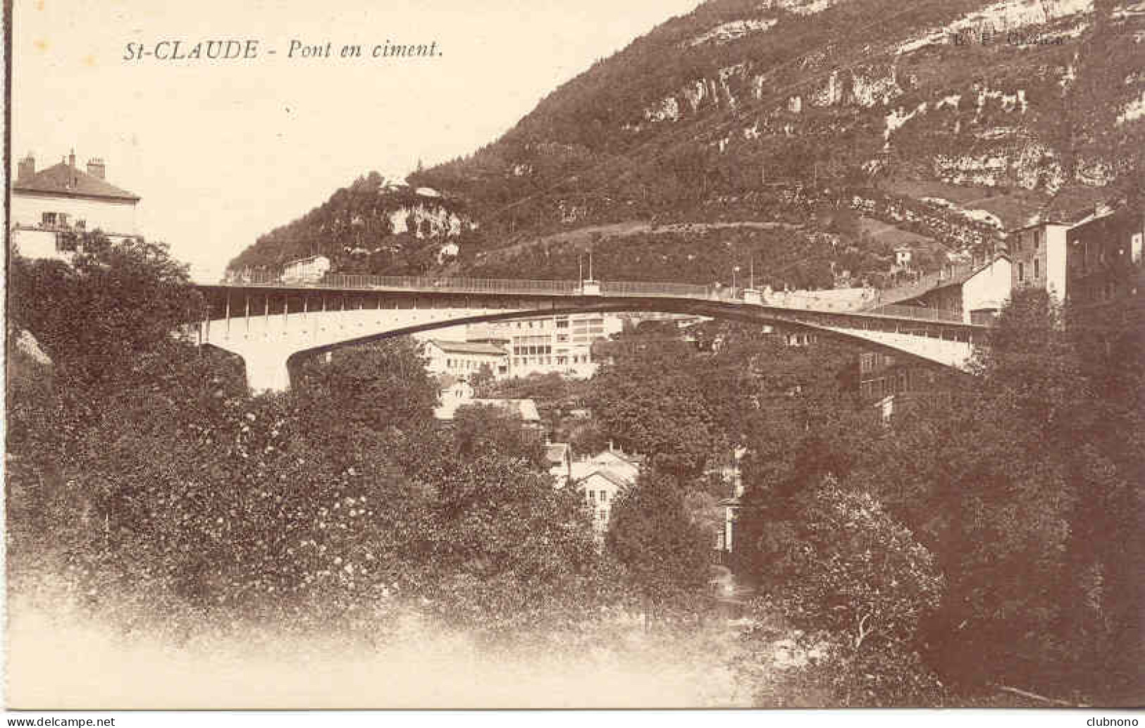 CPA - SAINT CLAUDE - LE PONT EN CIMENT (RARE CLICHE) - Saint Claude