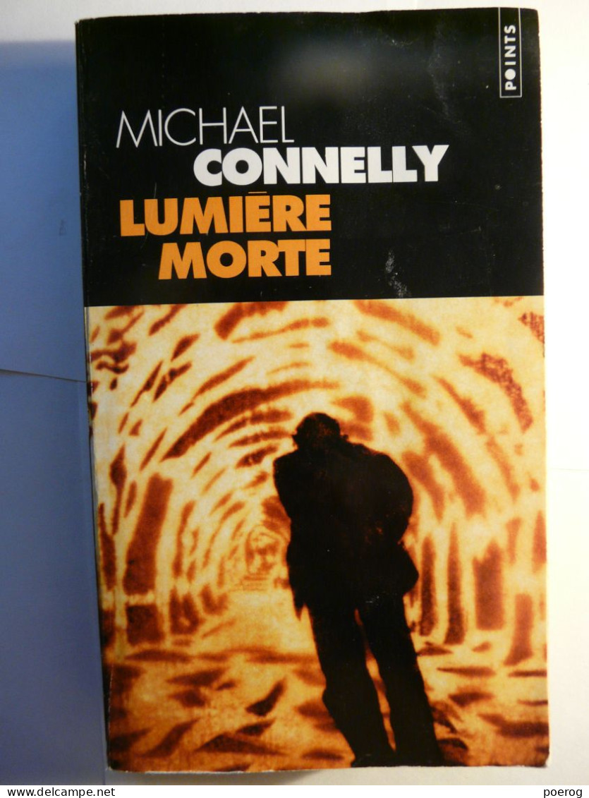 MICHAEL CONNELLY - LUMIERE MORTE - POINTS POCHE POLICIER P1271 - 2004 - Poche - Other & Unclassified