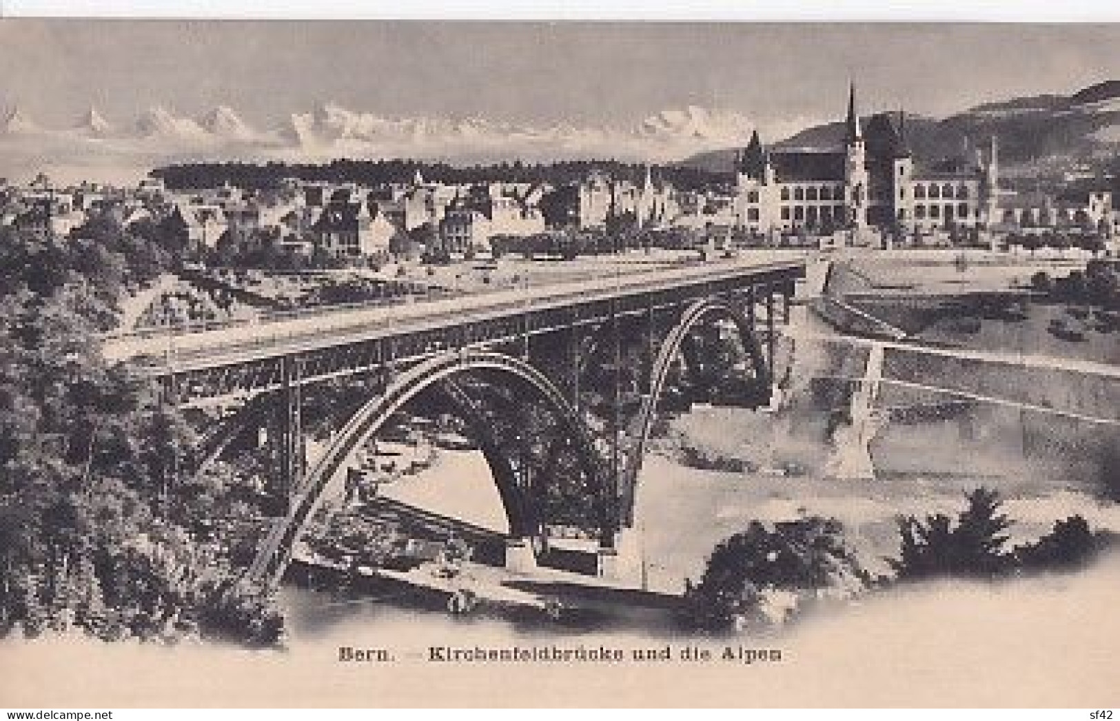 BERN        KIRCHENFELDBRUCKE UND DIE ALPEN            PRECURSEUR - Bern