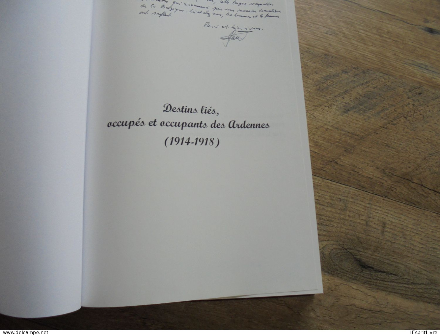 DESTINS LIES OCCUPES ET OCCUPANTS DES ARDENNES Régionalisme Guerre 14 18 Occupation Résistance Vireux Rethel Haybes - Guerra 1914-18