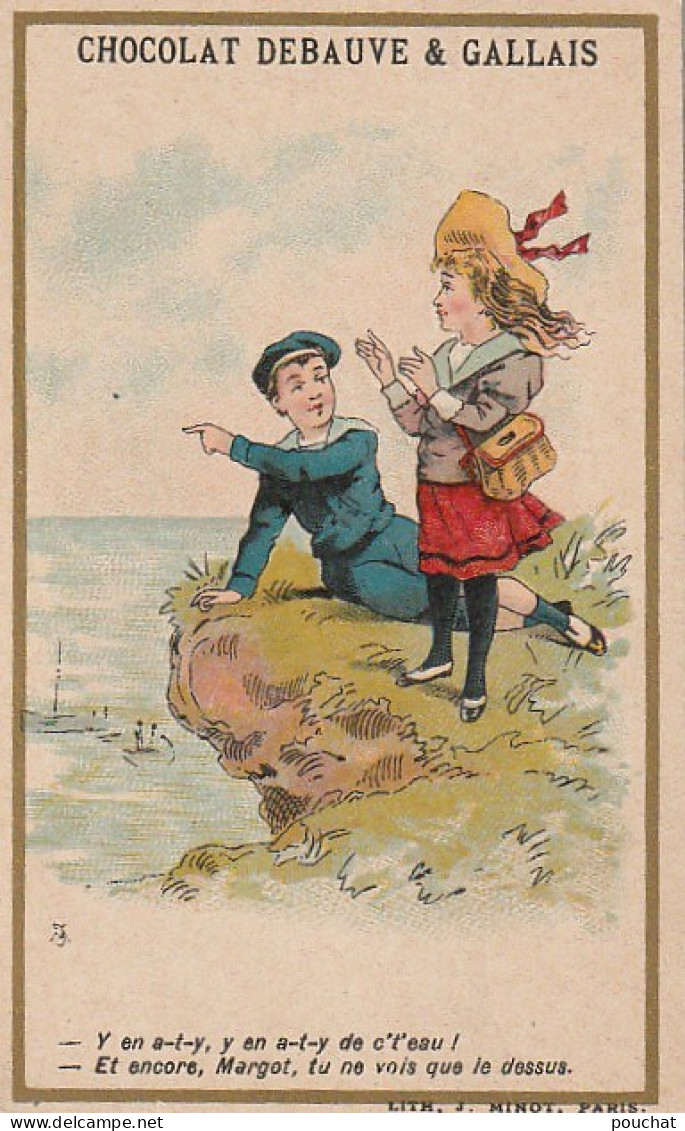 TE 6- ENFANTS SUR LA FALAISE - LITH . MINOT, PARIS - CARTE PUBLICITAIRE  CHOCOLAT ECLAIR ET THE DEBAUVE & GALLAIS  - Sonstige & Ohne Zuordnung