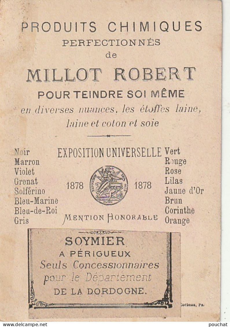 TE 7- CHROMO PUB PRODUITS CHIMIQUES MILLOT ROBERT - CONCESSIONNAIRE SOYMIER , PERIGUEUX- FILLETTE ET BAISER - Sonstige & Ohne Zuordnung