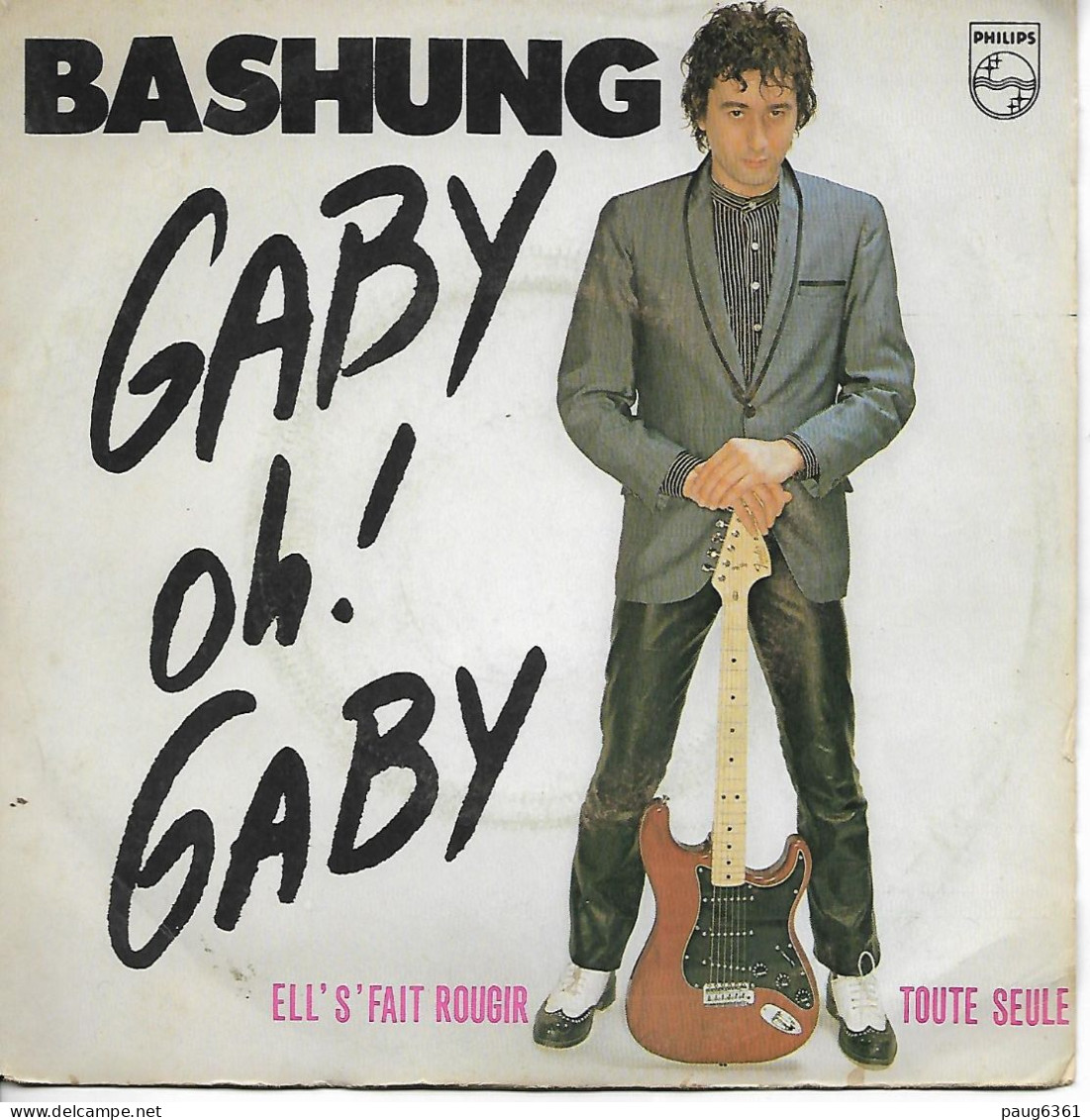Bashung Gaby Oh! Gaby - Ell's'fait Rougir Toute Seule - Philips - 6172 310 PG 100 - Phonogram  BON ETAT VG - Otros - Canción Francesa