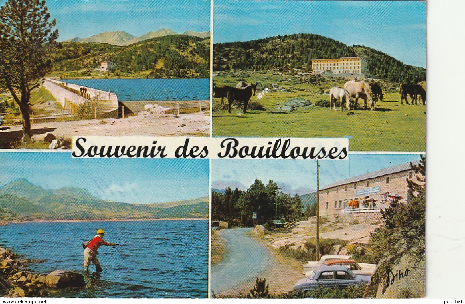 TE 16-(66) SOUVENIR DES BOUILLOUSES - CARTE MULTIVUES COULEURS : BARRAGE , HOTEL " BONES HORES " , HOTEL REFUGE DU T.C.F - Autres & Non Classés