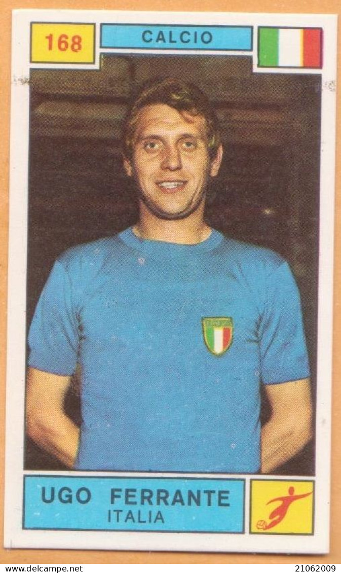 168 CALCIO FOOTBALL - UGO FERRANTE, ITALIA ITALY - FIGURINA PANINI CAMPIONI DELLO SPORT 1969-70 - Trading-Karten
