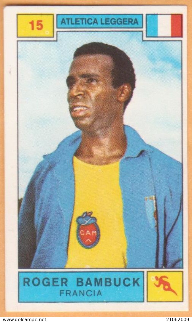 15 ATLETICA LEGGERA - ROGER BAMBUCK, FRANCIA FRANCE - VALIDA - FIGURINA PANINI CAMPIONI DELLO SPORT 1969-70 - Athletics