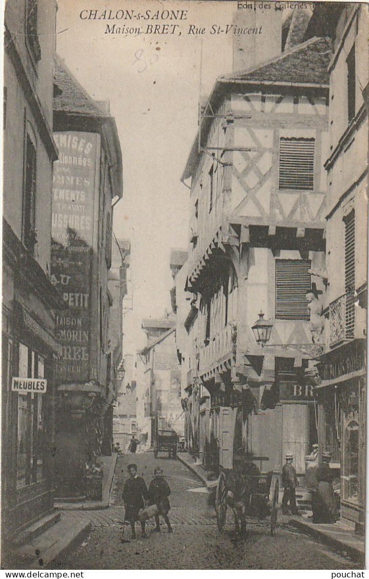 TE 23-(71) CHALON SUR SAONE - MAISON BRET , RUE SAINT VINCENT - ANIMATION - 2 SCANS - Chalon Sur Saone