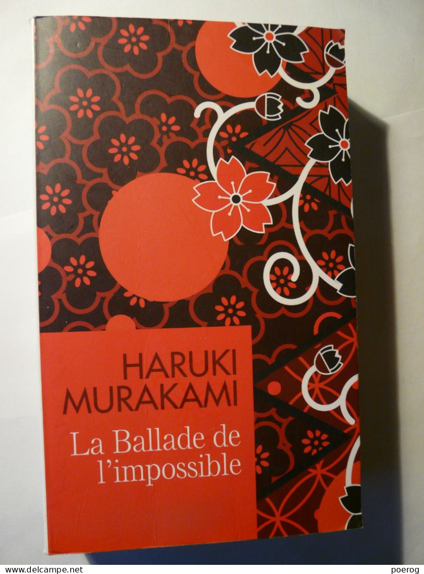 HARUKI MURAKAMI - LA BALLADE DE L' IMPOSSIBLE - FRANCE LOISIRS - 2012 - LIVRE EN BON ETAT - Sonstige & Ohne Zuordnung