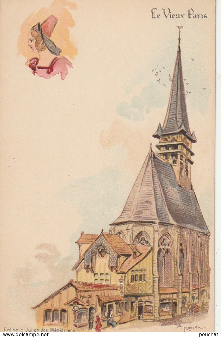 UR 6-(75) EGLISE SAINT JULIEN DES MENETRIERS -  LE VIEUX PARIS -  PORTRAIT DE FEMME AVEC COIFFE - ILLUSTRATEUR ROBIDA  - Robida