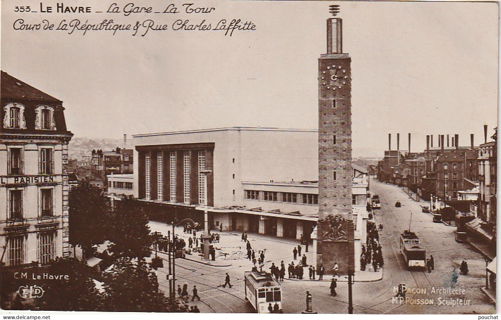 UR 7-(76) LE HAVRE - LA GARE - LA TOUR - COURS DE LA REPUBLIQUE  & RUE CHARLES LAFFITTE - ARCH . PACON , SCULP . POISSON - Gare