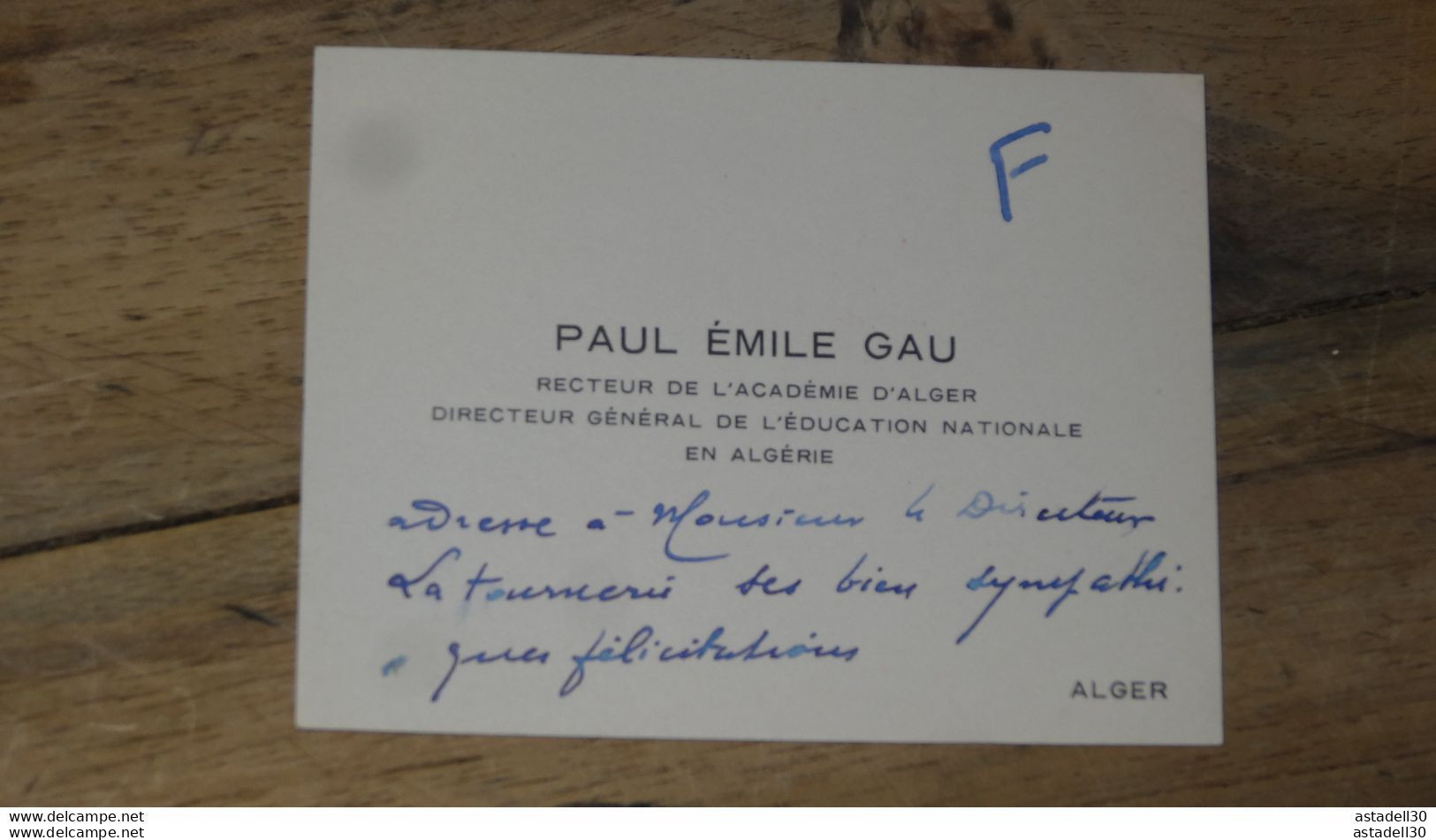 ALGERIE, Carte De Visite, Paul Emile GAU, Recteur De L'académie D'ALger ............. E1-28 - Visitekaartjes