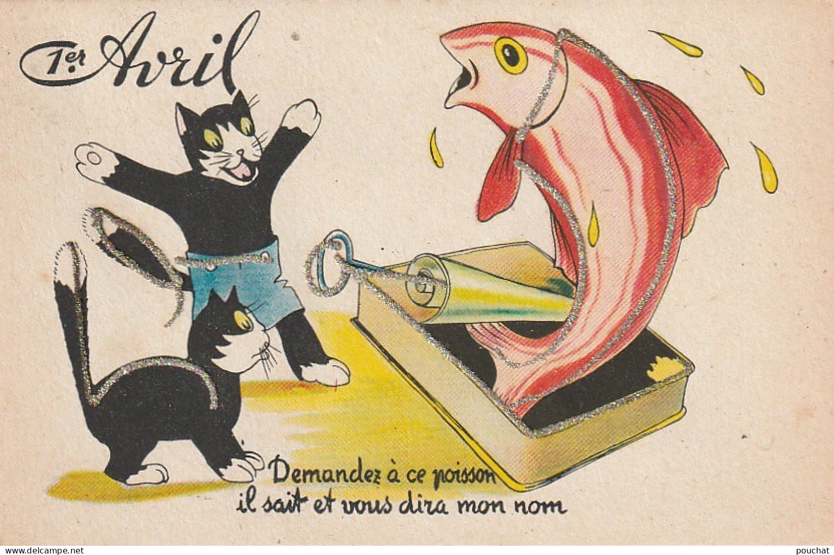 UR 17- " DEMANDEZ A CE POISSON .. " -  COUPLE DE CHATS HUMANISES , BOITE A SARDINE - PAILLETTES -  ILLUSTRATEUR - April Fool's Day