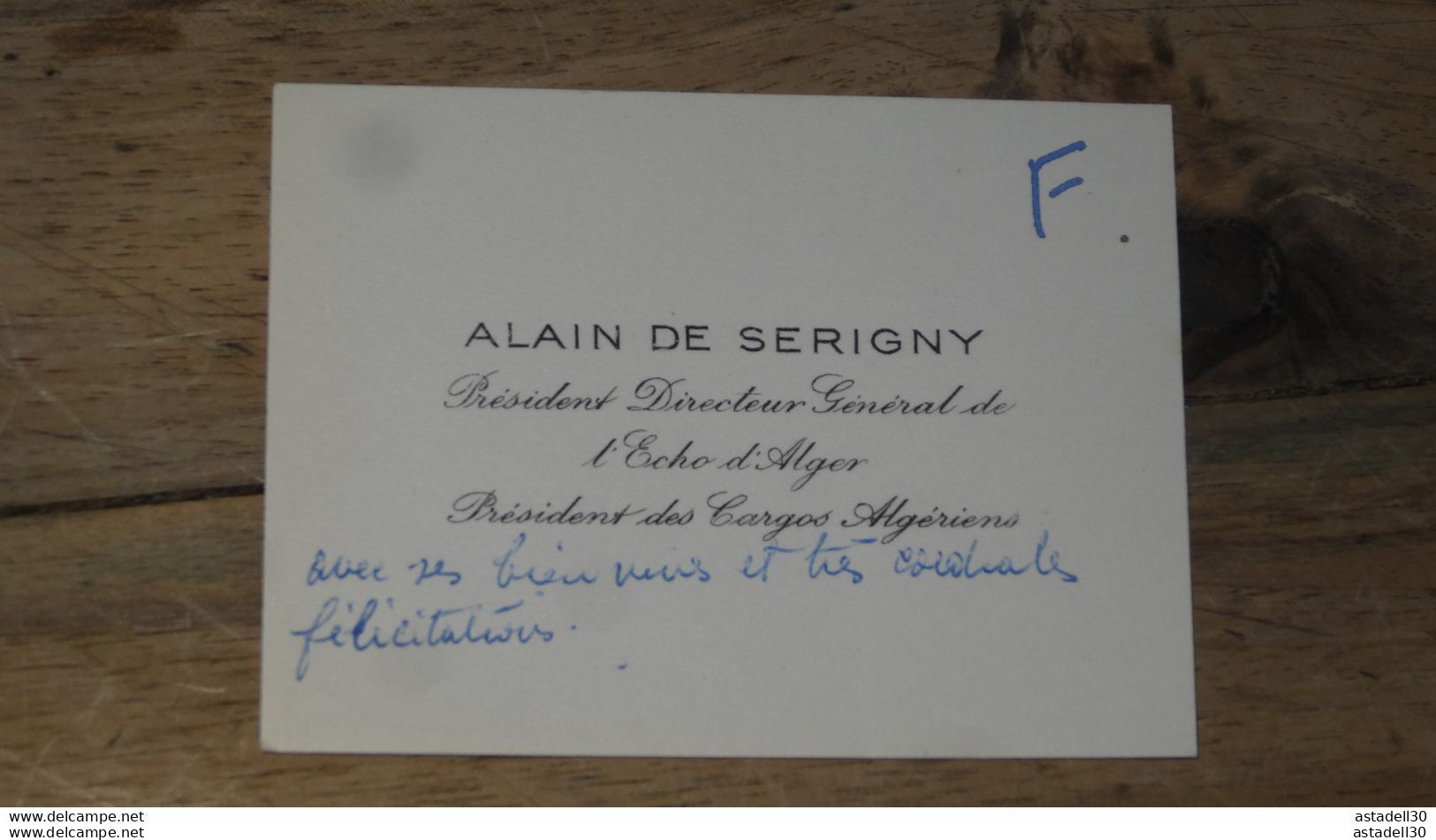 ALGERIE, Carte De Visite, Alain DE SERIGNY, Pdg De L'echo D'Alger ............. E1-33 - Visitekaartjes