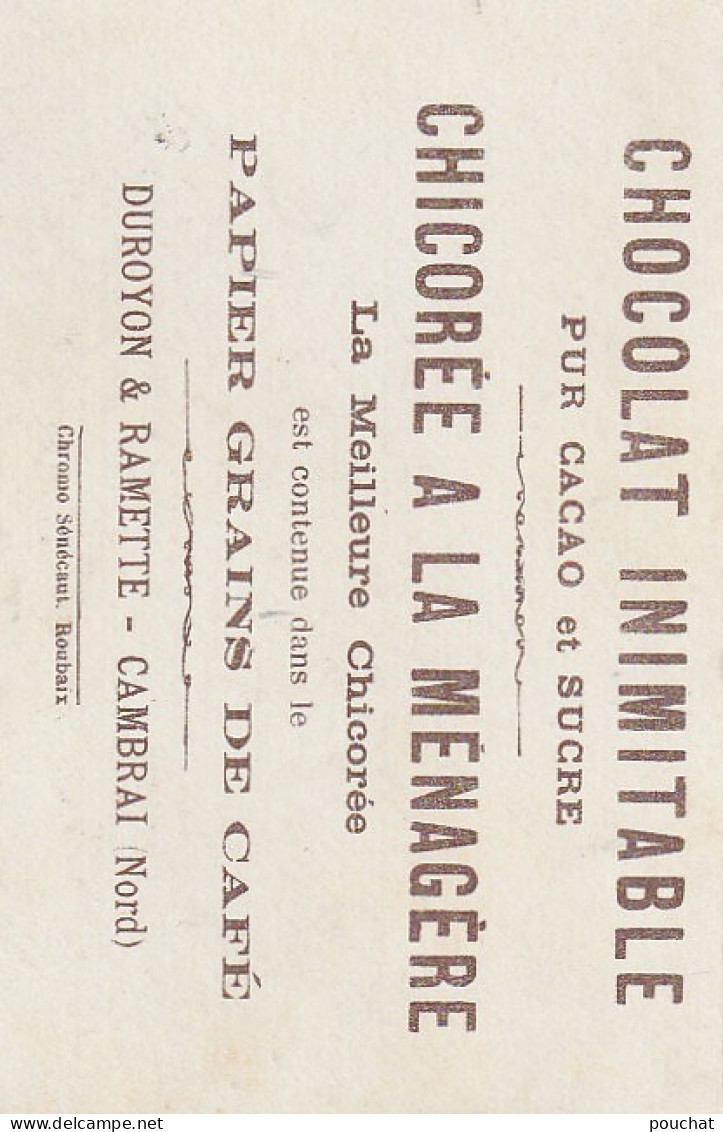 UR 23 - " HUSSARD "  - CHROMO PUB  DUROYON & RAMETTE , CAMBRAI -  CHICOREE " A LA MENAGERE " , CHOCOLAT  - Duroyon & Ramette