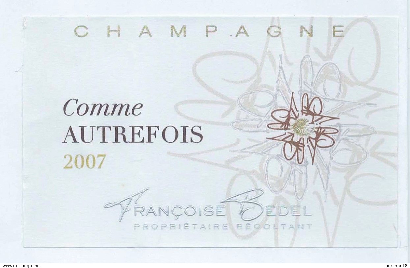 -- ETIQUETTE CHAMPAGNE FRANCOISE BEDEL / COMME AUTREFOIS  -- - Champagne